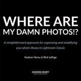 "Where are My DAMN Photos!?" course — Mastering Lightroom Classic's Library Module